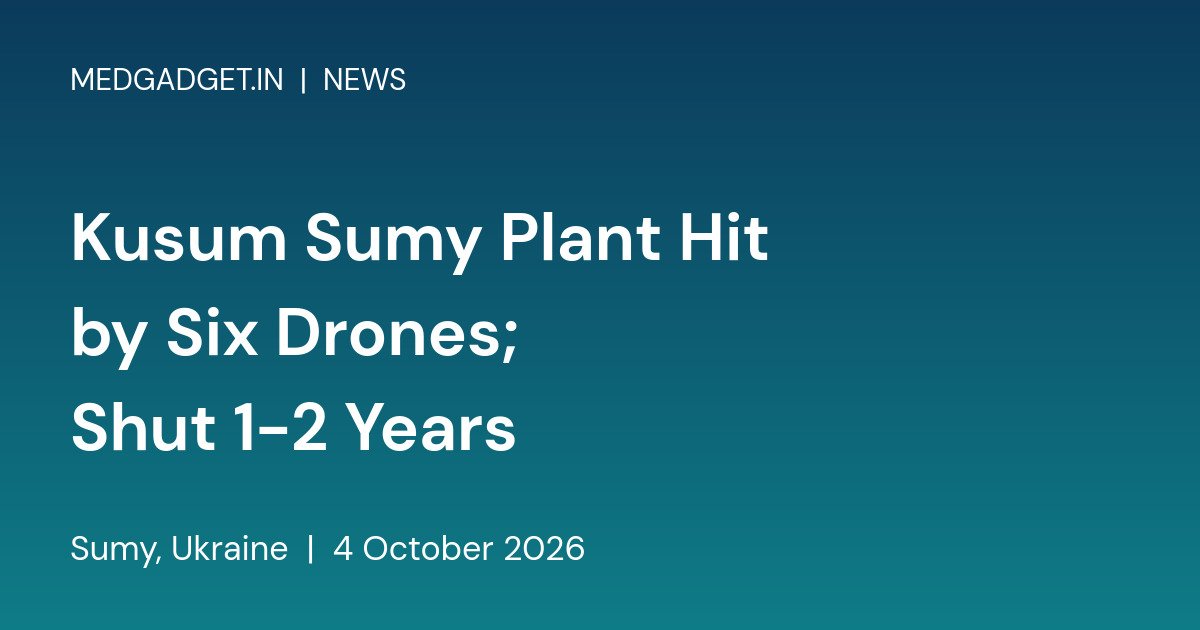 Branded card reading Kusum Sumy Plant Hit by Six Drones, Shut 1-2 Years