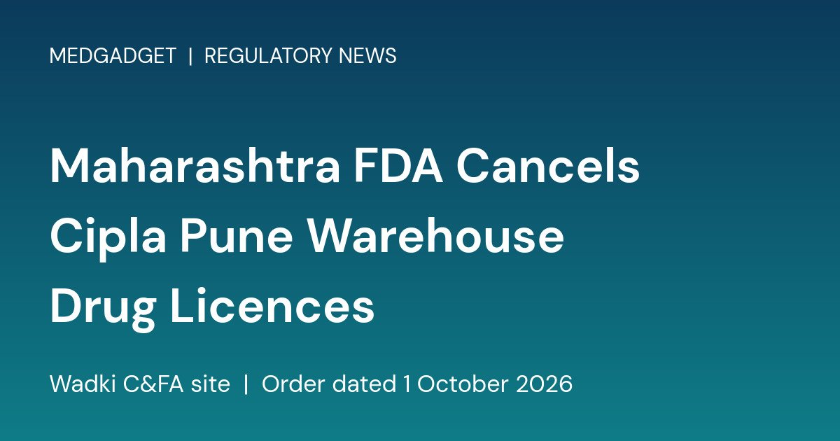 Branded card reading Maharashtra FDA Cancels Cipla Pune Warehouse Drug Licences